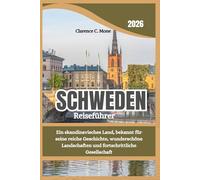 Schweden Reiseführer 2026: Ein skandinavisches Land, bekannt für seine reiche Geschichte, wunderschöne Landschaften und fortschrittliche Gesellschaft
