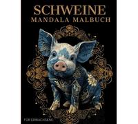 Schweine Mandala Malbuch: Schweine Ausmalbuch mit Mandala-Motiven für Erwachsene
