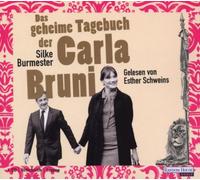 Schweins,Esther - Das Geheime Tagebuch der Carla Bruni