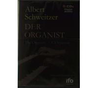 SCHWEITZER, ALBERT - DER ORGANIST