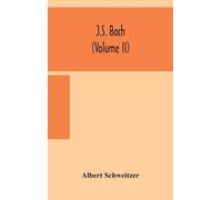 Schweitzer, Albert J.S. Bach (Volume Ii) Book NUOVO