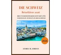 SCHWEIZ Reiseführer 2026