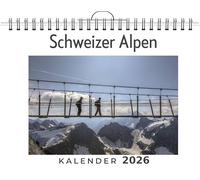 Schweizer Alpen: (Wandkalender 2026, Kalender DIN A4 quer, Monatskalender im Querformat mit Kalendarium, das perfekte Geschenk)