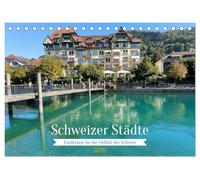Schweizer Städte (Tischkalender 2026 DIN A5 quer), CALVENDO Monatskalender: Eine visuelle Reise durch die faszinierendsten Städte der Schweiz, von ... bis hin zu spannender Architektur am Wasser.