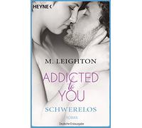 Schwerelos: Addicted to You 02 - Roman