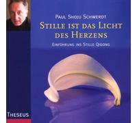 Schwerst,Paul Shoju - Stille Ist das Licht d.Herzen