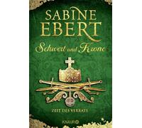 Schwert und Krone - Zeit des Verrats: Roman