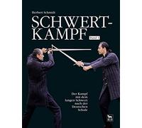 Schwertkampf: Der Kampf mit dem langen Schwert nach der deutschen Schule. Band 1