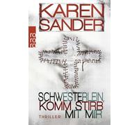Schwesterlein, komm stirb mit mir: Thriller