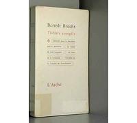 Schweyk dans la 2e guerre mondiale Le Cercle de craie caucasien Les Jours de la Commune Turandot ou le Congrès des blanchisseurs (Théâtre complet / Bertolt Brecht.)