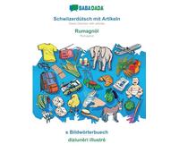 Schwiizerdütsch mit Artikeln - Rumagnöl, s Bildwörterbuech: BABADADA Swiss German with articles - Romagnol, visual dictionary