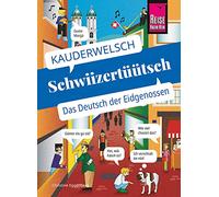 Schwiizertüütsch - das Deutsch der Eidgenossen: Kauderwelsch-Sprachführer von Reise Know-How: 71
