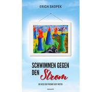Schwimmen gegen den Strom - Die Reise der Freunde geht weiter