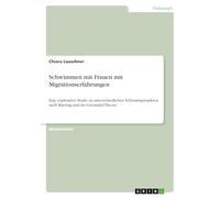 Schwimmen mit Frauen mit Migrationserfahrungen: Eine explorative Studie zu unterschiedlichen Schwimmprojekten nach Mayring und der Grounded Theory