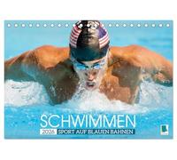 Schwimmen: Sport auf blauen Bahnen (Tischkalender 2026 DIN A5 quer), CALVENDO Monatskalender: Das Wasser ist klar, die Bahnen sind frei: Wettkampf im Hallenbad