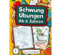 Schwungübungen Ab 6 Jahren: Übungsheft Mit Schwungübungen Zur Erhöhung Der Konzentration, Augen-Hand-Koordination Und Feinmotorik. Ideale Vorbereitung Für Kindergarten Und Vorschule!: 3