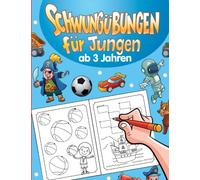 Schwungübungen für Jungen ab 3 Jahren: Spaßiges Nachziehen von Linien, Formen und Figuren