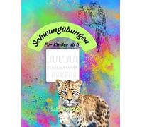 Schwungübungen: Für Kinder ab 5 Jahren