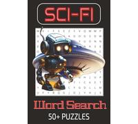 Sci-Fi Word Search Puzzle Book: Word Searches with Easy to Read Print About Science Fiction, Robots, Aliens, and More | 6x9 inches, 110 pages | 50+ ... Gifts, Holidays, Vacations, and Relaxation