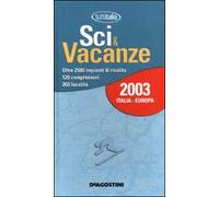 Sci & vacanze 2003. Italia-Europa