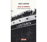 Scia di morte. L'ultimo viaggio della Lusitania