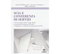 SCIA e conferenza di servizi. I decreti attuativi della «Legge Madia» in m...
