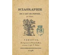 SCIAGRAPHIE DE L’ART DE PENSER