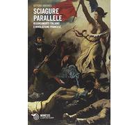 Sciagure parallele. Risorgimento italiano e rivoluzione francese