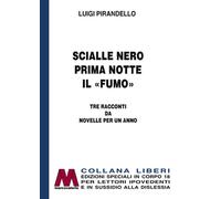 Scialle nero-Prima notte-Il «fumo». Tre racconti da Novelle per u