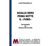 Scialle nero-Prima notte-Il «fumo». Tre racconti da Novelle per un anno. E...