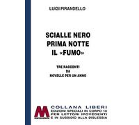 Scialle nero-Prima notte-Il "fumo". Tre racconti da Novelle per un anno. Ediz. p