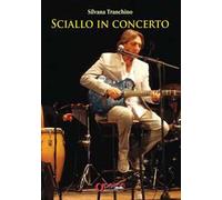 Sciallo in concerto. Ediz. illustrata