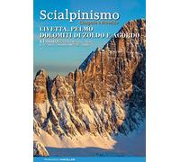 Scialpinismo. Civetta, Pelmo, Dolomiti di Zoldo, Agordo