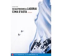 Scialpinismo in Lagorai e Cima d'Asta. 150 itinerari - Conz Alessio