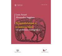 Sciamanesimo e sciamanesimi. Un problema storiografico