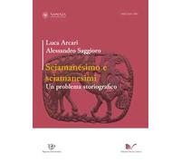 Sciamanesimo e sciamanesimi. Un problema storiografico