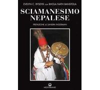 Libri Rysdyk Evelyn C. / Banstola Bhola Nath - Sciamanesimo Nepalese