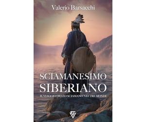 Sciamanesimo Siberiano: Il Viaggio dello Sciamano nei Tre Mondi