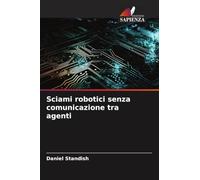 Sciami robotici senza comunicazione tra agenti