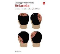 Sciarada. Vivere con le ombre sulla soglia dell'Ade