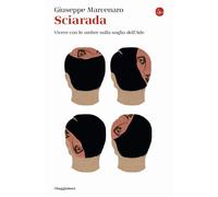 Sciarada. Vivere con le ombre sulla soglia dell'Ade [Paperback] [Mar 22, 2024] M