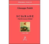 Sciarade. Fatti di cronaca rivisitati