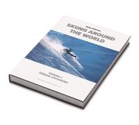 Sciare nel mondo Volume I Onesize Skiing Around the World Volume I