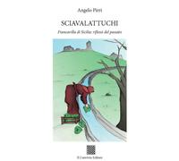 Sciavalattucchi. Francavilla di Sicilia: riflessi del passato. - [Il Convivio]