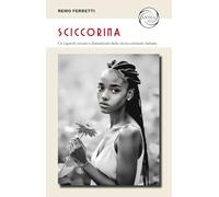 Sciccorina. Un capitolo oscuro e dimenticato della storia coloniale italiana