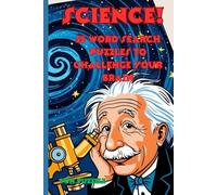 SCIENCE!: 55 Word Search Puzzles to Challenge Your Brain
