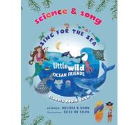 Science and Song - Sing For The Sea - Little Wild Ocean Friends