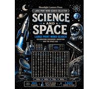 Science and Space: Large Print Word Search Celebrating Discovery, Invention and the Space Age - 100 Nostalgic Puzzles from the 1950s to 1980s