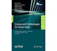 Science and Technologies for Smart Cities: 6th EAI International Conference, SmartCity360°, Virtual Event, December 2-4, 2020, Proceedings: 372