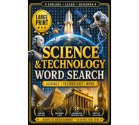 Science and Technology Word Search: Large Print Brain Games with Space, Inventions, Computers & Discovery Words